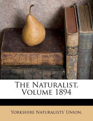 The Naturalist. Volume 1894 Paperback